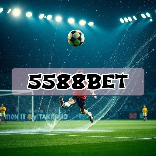 5588bet: Descubra o Que Torna suas Apostas Esportivas Imperdíveis